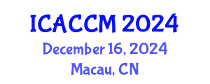 International Conference on Anesthesiology and Critical Care Medicine (ICACCM) December 16, 2024 - Macau, China