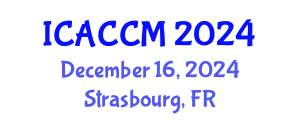International Conference on Anesthesiology and Critical Care Medicine (ICACCM) December 16, 2024 - Strasbourg, France