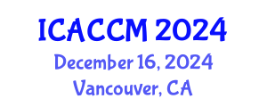 International Conference on Anesthesiology and Critical Care Medicine (ICACCM) December 16, 2024 - Vancouver, Canada
