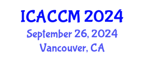 International Conference on Anesthesiology and Critical Care Medicine (ICACCM) September 26, 2024 - Vancouver, Canada
