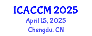 International Conference on Anesthesiology and Critical Care Medicine (ICACCM) April 15, 2025 - Chengdu, China