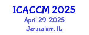 International Conference on Anesthesiology and Critical Care Medicine (ICACCM) April 29, 2025 - Jerusalem, Israel