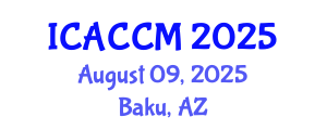 International Conference on Anesthesiology and Critical Care Medicine (ICACCM) August 09, 2025 - Baku, Azerbaijan