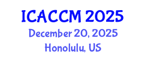 International Conference on Anesthesiology and Critical Care Medicine (ICACCM) December 20, 2025 - Honolulu, United States