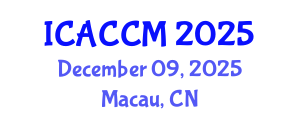 International Conference on Anesthesiology and Critical Care Medicine (ICACCM) December 09, 2025 - Macau, China