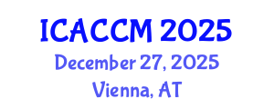 International Conference on Anesthesiology and Critical Care Medicine (ICACCM) December 27, 2025 - Vienna, Austria
