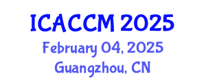 International Conference on Anesthesiology and Critical Care Medicine (ICACCM) February 04, 2025 - Guangzhou, China
