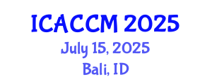 International Conference on Anesthesiology and Critical Care Medicine (ICACCM) July 15, 2025 - Bali, Indonesia