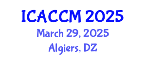 International Conference on Anesthesiology and Critical Care Medicine (ICACCM) March 29, 2025 - Algiers, Algeria
