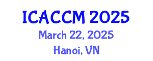 International Conference on Anesthesiology and Critical Care Medicine (ICACCM) March 22, 2025 - Hanoi, Vietnam