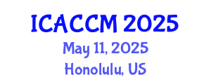 International Conference on Anesthesiology and Critical Care Medicine (ICACCM) May 11, 2025 - Honolulu, United States