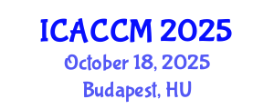 International Conference on Anesthesiology and Critical Care Medicine (ICACCM) October 18, 2025 - Budapest, Hungary