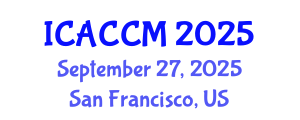 International Conference on Anesthesiology and Critical Care Medicine (ICACCM) September 27, 2025 - San Francisco, United States