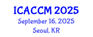International Conference on Anesthesiology and Critical Care Medicine (ICACCM) September 16, 2025 - Seoul, Republic of Korea