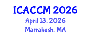 International Conference on Anesthesiology and Critical Care Medicine (ICACCM) April 13, 2026 - Marrakesh, Morocco International Conference on Anesthesiology and Critical Care Medicine (ICACCM) April 13, 2026 - Marrakesh, Morocco
