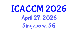 International Conference on Anesthesiology and Critical Care Medicine (ICACCM) April 27, 2026 - Singapore, Singapore International Conference on Anesthesiology and Critical Care Medicine (ICACCM) April 27, 2026 - Singapore, Singapore