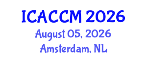 International Conference on Anesthesiology and Critical Care Medicine (ICACCM) August 05, 2026 - Amsterdam, Netherlands International Conference on Anesthesiology and Critical Care Medicine (ICACCM) August 05, 2026 - Amsterdam, Netherlands