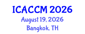International Conference on Anesthesiology and Critical Care Medicine (ICACCM) August 19, 2026 - Bangkok, Thailand International Conference on Anesthesiology and Critical Care Medicine (ICACCM) August 19, 2026 - Bangkok, Thailand