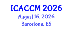 International Conference on Anesthesiology and Critical Care Medicine (ICACCM) August 16, 2026 - Barcelona, Spain International Conference on Anesthesiology and Critical Care Medicine (ICACCM) August 16, 2026 - Barcelona, Spain