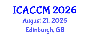 International Conference on Anesthesiology and Critical Care Medicine (ICACCM) August 21, 2026 - Edinburgh, United Kingdom International Conference on Anesthesiology and Critical Care Medicine (ICACCM) August 21, 2026 - Edinburgh, United Kingdom