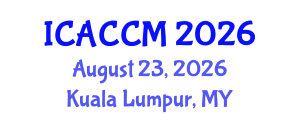 International Conference on Anesthesiology and Critical Care Medicine (ICACCM) August 23, 2026 - Kuala Lumpur, Malaysia International Conference on Anesthesiology and Critical Care Medicine (ICACCM) August 23, 2026 - Kuala Lumpur, Malaysia