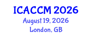 International Conference on Anesthesiology and Critical Care Medicine (ICACCM) August 19, 2026 - London, United Kingdom International Conference on Anesthesiology and Critical Care Medicine (ICACCM) August 19, 2026 - London, United Kingdom