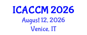 International Conference on Anesthesiology and Critical Care Medicine (ICACCM) August 12, 2026 - Venice, Italy International Conference on Anesthesiology and Critical Care Medicine (ICACCM) August 12, 2026 - Venice, Italy