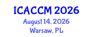 International Conference on Anesthesiology and Critical Care Medicine (ICACCM) August 14, 2026 - Warsaw, Poland International Conference on Anesthesiology and Critical Care Medicine (ICACCM) August 14, 2026 - Warsaw, Poland