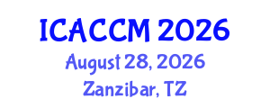 International Conference on Anesthesiology and Critical Care Medicine (ICACCM) August 28, 2026 - Zanzibar, Tanzania International Conference on Anesthesiology and Critical Care Medicine (ICACCM) August 28, 2026 - Zanzibar, Tanzania