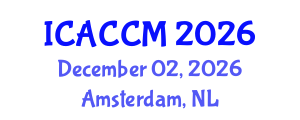 International Conference on Anesthesiology and Critical Care Medicine (ICACCM) December 02, 2026 - Amsterdam, Netherlands International Conference on Anesthesiology and Critical Care Medicine (ICACCM) December 02, 2026 - Amsterdam, Netherlands
