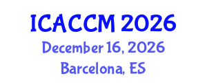 International Conference on Anesthesiology and Critical Care Medicine (ICACCM) December 16, 2026 - Barcelona, Spain International Conference on Anesthesiology and Critical Care Medicine (ICACCM) December 16, 2026 - Barcelona, Spain