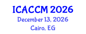International Conference on Anesthesiology and Critical Care Medicine (ICACCM) December 13, 2026 - Cairo, Egypt International Conference on Anesthesiology and Critical Care Medicine (ICACCM) December 13, 2026 - Cairo, Egypt