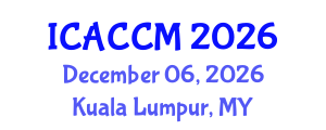 International Conference on Anesthesiology and Critical Care Medicine (ICACCM) December 06, 2026 - Kuala Lumpur, Malaysia International Conference on Anesthesiology and Critical Care Medicine (ICACCM) December 06, 2026 - Kuala Lumpur, Malaysia