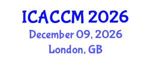 International Conference on Anesthesiology and Critical Care Medicine (ICACCM) December 09, 2026 - London, United Kingdom International Conference on Anesthesiology and Critical Care Medicine (ICACCM) December 09, 2026 - London, United Kingdom