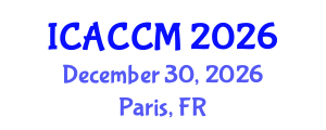 International Conference on Anesthesiology and Critical Care Medicine (ICACCM) December 30, 2026 - Paris, France International Conference on Anesthesiology and Critical Care Medicine (ICACCM) December 30, 2026 - Paris, France