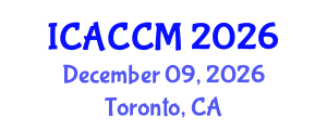 International Conference on Anesthesiology and Critical Care Medicine (ICACCM) December 09, 2026 - Toronto, Canada International Conference on Anesthesiology and Critical Care Medicine (ICACCM) December 09, 2026 - Toronto, Canada