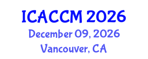 International Conference on Anesthesiology and Critical Care Medicine (ICACCM) December 09, 2026 - Vancouver, Canada International Conference on Anesthesiology and Critical Care Medicine (ICACCM) December 09, 2026 - Vancouver, Canada