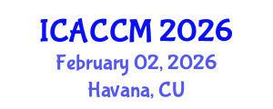 International Conference on Anesthesiology and Critical Care Medicine (ICACCM) February 02, 2026 - Havana, Cuba International Conference on Anesthesiology and Critical Care Medicine (ICACCM) February 02, 2026 - Havana, Cuba