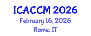 International Conference on Anesthesiology and Critical Care Medicine (ICACCM) February 16, 2026 - Rome, Italy International Conference on Anesthesiology and Critical Care Medicine (ICACCM) February 16, 2026 - Rome, Italy