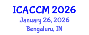 International Conference on Anesthesiology and Critical Care Medicine (ICACCM) January 26, 2026 - Bengaluru, India International Conference on Anesthesiology and Critical Care Medicine (ICACCM) January 26, 2026 - Bengaluru, India
