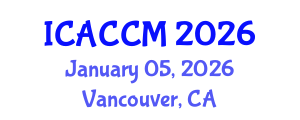 International Conference on Anesthesiology and Critical Care Medicine (ICACCM) January 05, 2026 - Vancouver, Canada International Conference on Anesthesiology and Critical Care Medicine (ICACCM) January 05, 2026 - Vancouver, Canada