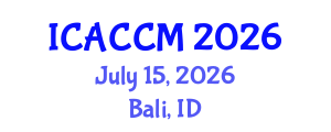 International Conference on Anesthesiology and Critical Care Medicine (ICACCM) July 15, 2026 - Bali, Indonesia International Conference on Anesthesiology and Critical Care Medicine (ICACCM) July 15, 2026 - Bali, Indonesia