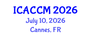 International Conference on Anesthesiology and Critical Care Medicine (ICACCM) July 10, 2026 - Cannes, France International Conference on Anesthesiology and Critical Care Medicine (ICACCM) July 10, 2026 - Cannes, France