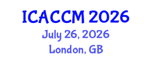 International Conference on Anesthesiology and Critical Care Medicine (ICACCM) July 26, 2026 - London, United Kingdom International Conference on Anesthesiology and Critical Care Medicine (ICACCM) July 26, 2026 - London, United Kingdom