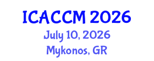 International Conference on Anesthesiology and Critical Care Medicine (ICACCM) July 10, 2026 - Mykonos, Greece International Conference on Anesthesiology and Critical Care Medicine (ICACCM) July 10, 2026 - Mykonos, Greece