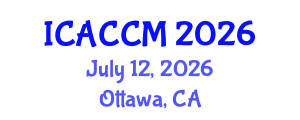 International Conference on Anesthesiology and Critical Care Medicine (ICACCM) July 12, 2026 - Ottawa, Canada International Conference on Anesthesiology and Critical Care Medicine (ICACCM) July 12, 2026 - Ottawa, Canada