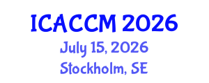 International Conference on Anesthesiology and Critical Care Medicine (ICACCM) July 15, 2026 - Stockholm, Sweden International Conference on Anesthesiology and Critical Care Medicine (ICACCM) July 15, 2026 - Stockholm, Sweden