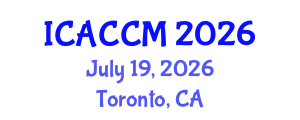 International Conference on Anesthesiology and Critical Care Medicine (ICACCM) July 19, 2026 - Toronto, Canada International Conference on Anesthesiology and Critical Care Medicine (ICACCM) July 19, 2026 - Toronto, Canada
