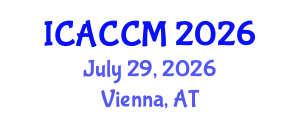 International Conference on Anesthesiology and Critical Care Medicine (ICACCM) July 29, 2026 - Vienna, Austria International Conference on Anesthesiology and Critical Care Medicine (ICACCM) July 29, 2026 - Vienna, Austria
