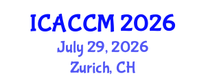 International Conference on Anesthesiology and Critical Care Medicine (ICACCM) July 29, 2026 - Zurich, Switzerland International Conference on Anesthesiology and Critical Care Medicine (ICACCM) July 29, 2026 - Zurich, Switzerland